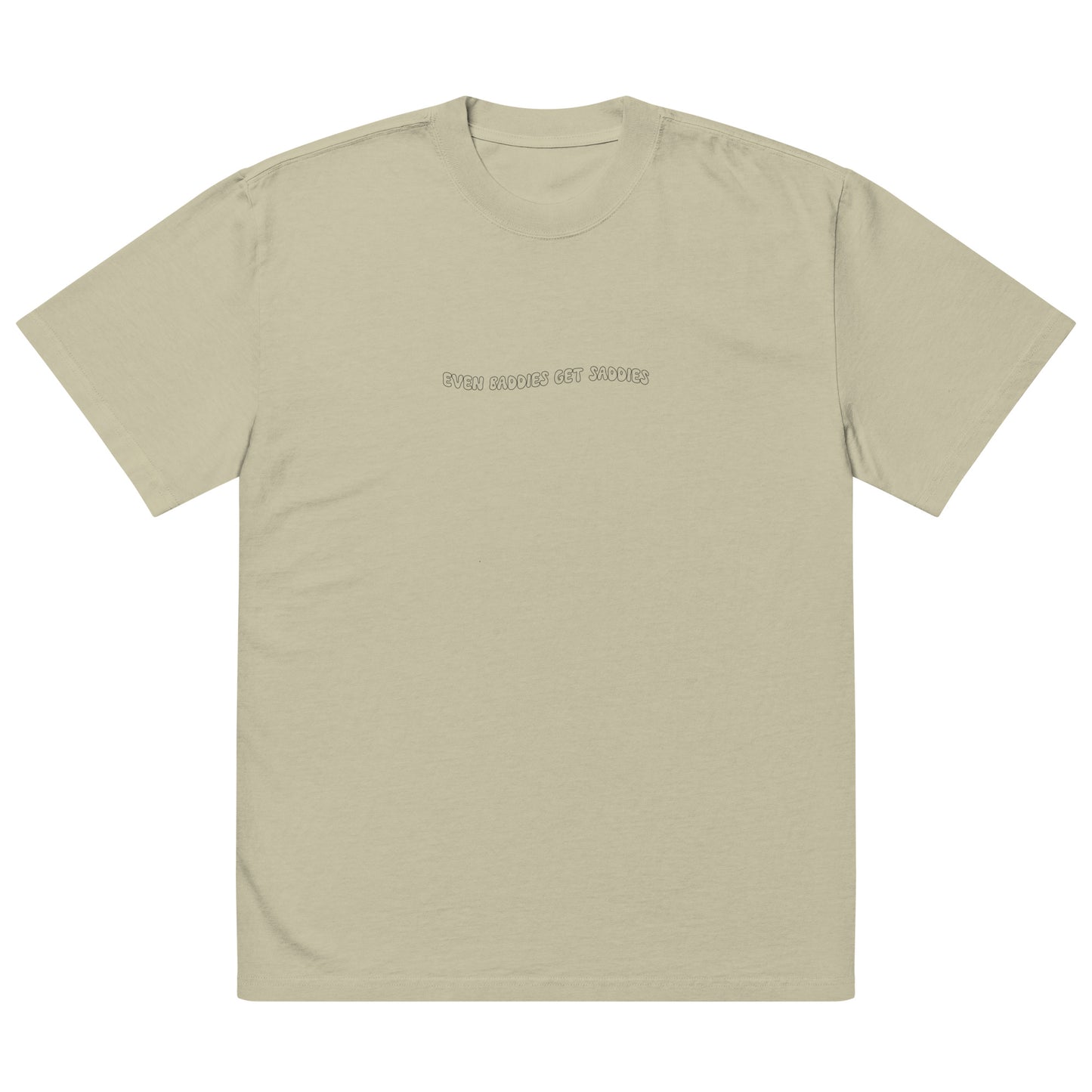 Oversized Sad Ho Statement Tee - Even Baddies Get Saddies