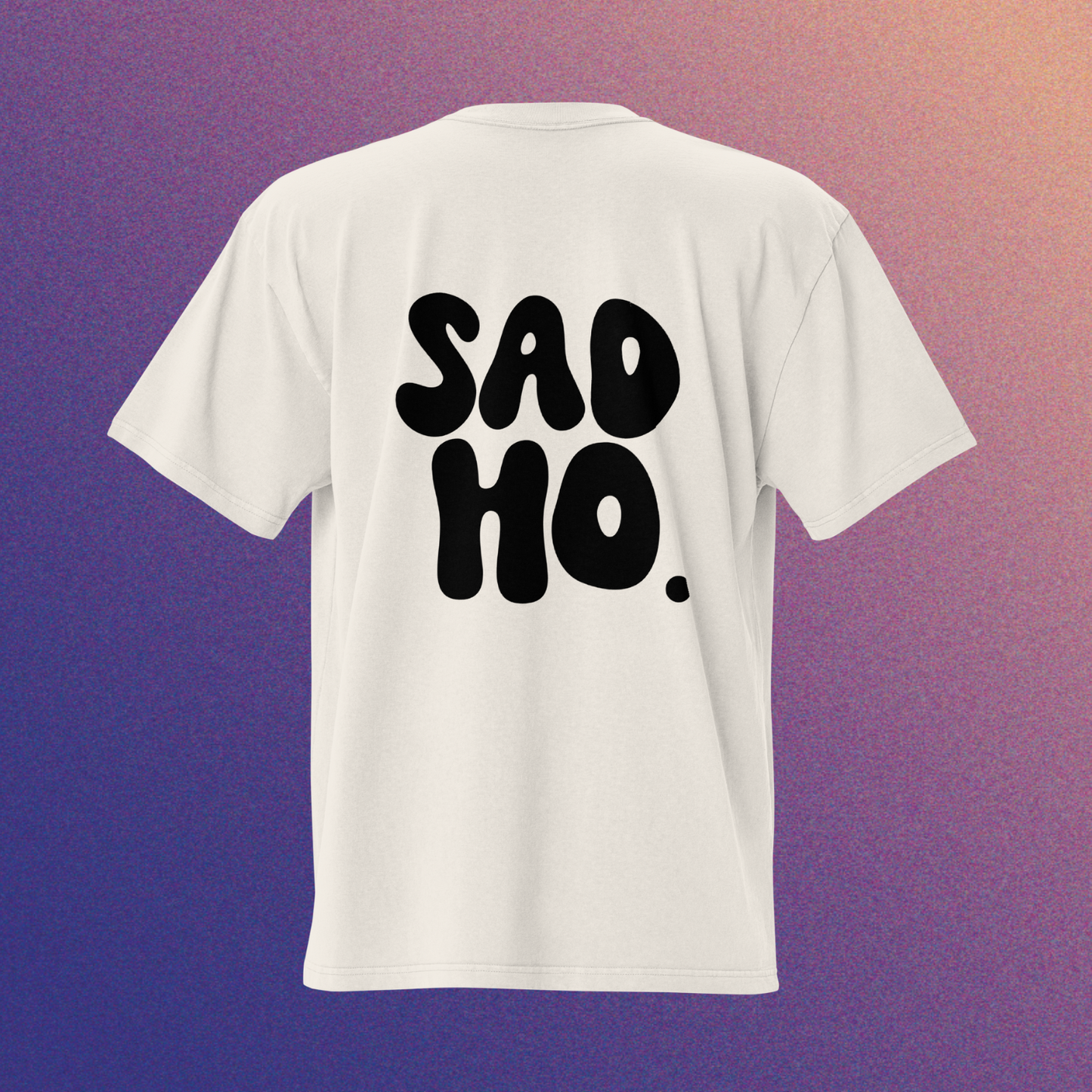Oversized Sad Ho Statement Tee - Even Baddies Get Saddies